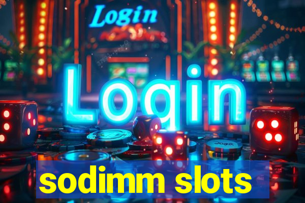 sodimm slots